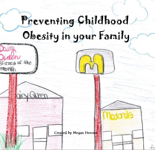 View Preventing Childhood Obesity in your Family by Created by Megan Heroux