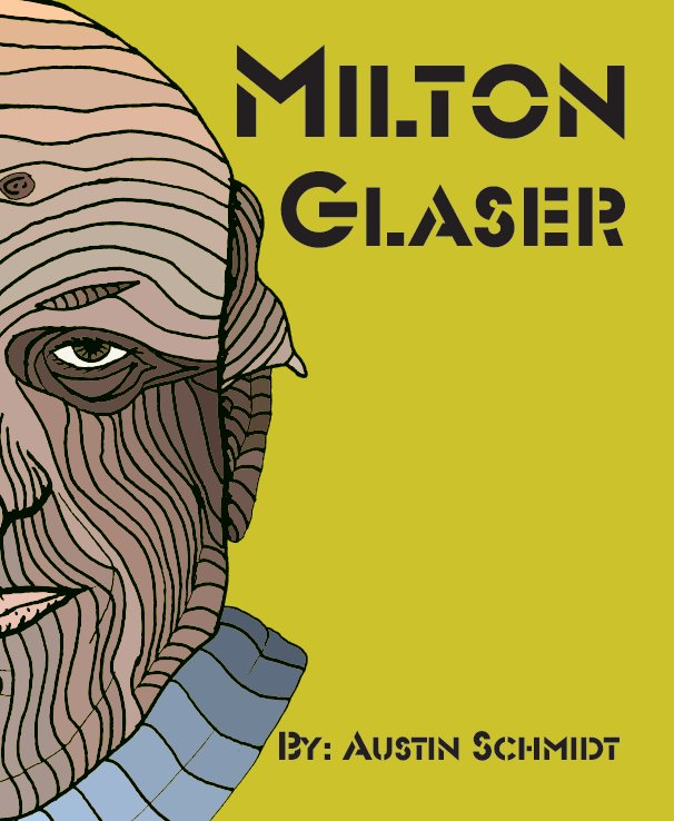 View Milton Glaser by Austin Schmidt