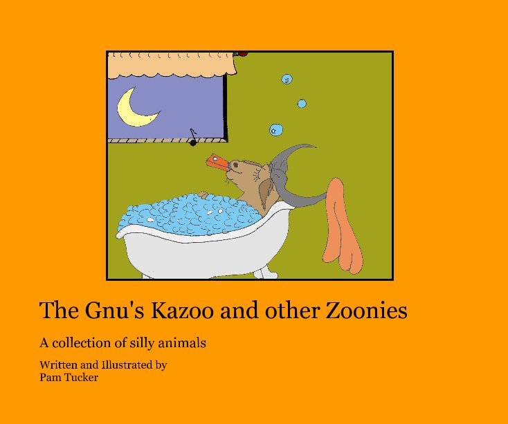 Ver The Gnu's Kazoo and other Zoonies por Written and Illustrated by Pam Tucker
