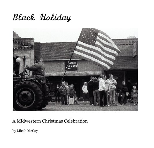 View Black Holiday by Micah McCoy