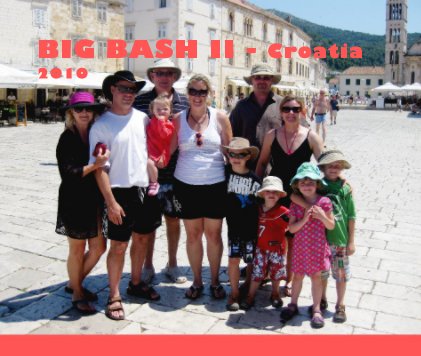 BIG BASH II - Croatia 2010 book cover