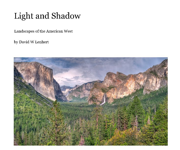 View Light and Shadow by David W Lenhert