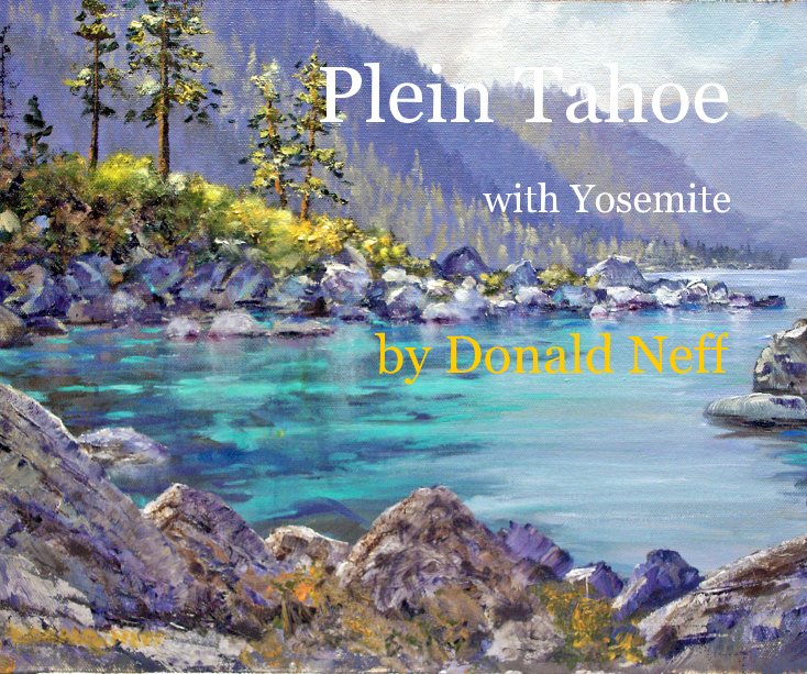 View Plein Tahoe by Donald Neff