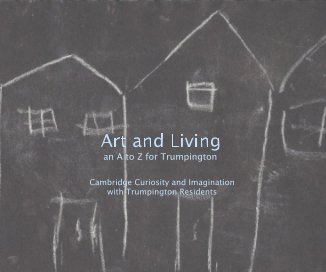 Art and Living an A to Z for Trumpington book cover
