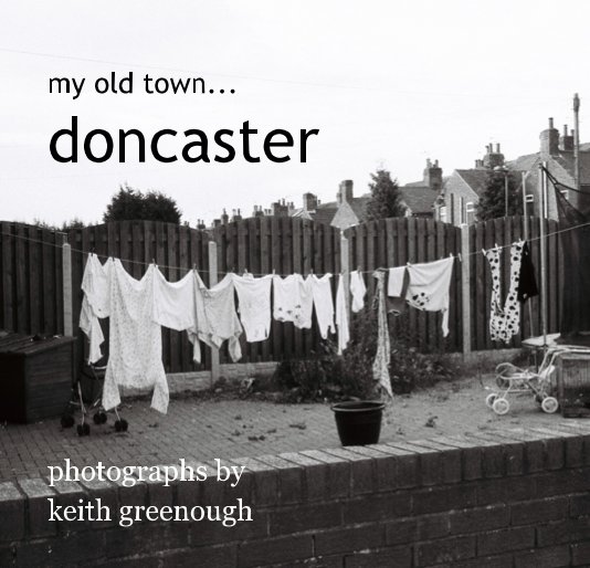 Ver my old town... doncaster por keith greenough