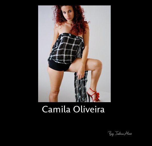 Ver Camila Oliveira por By: Joelma Alves