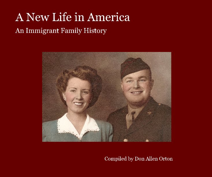 View A New Life in America by Compiled by Don Allen Orton