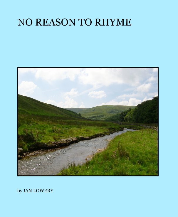 View NO REASON TO RHYME by IAN LOWERY