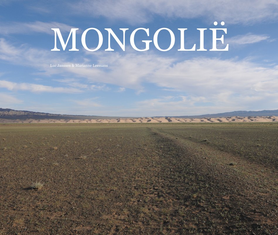 View MONGOLIË by Luc Janssen & Marianne Leemans