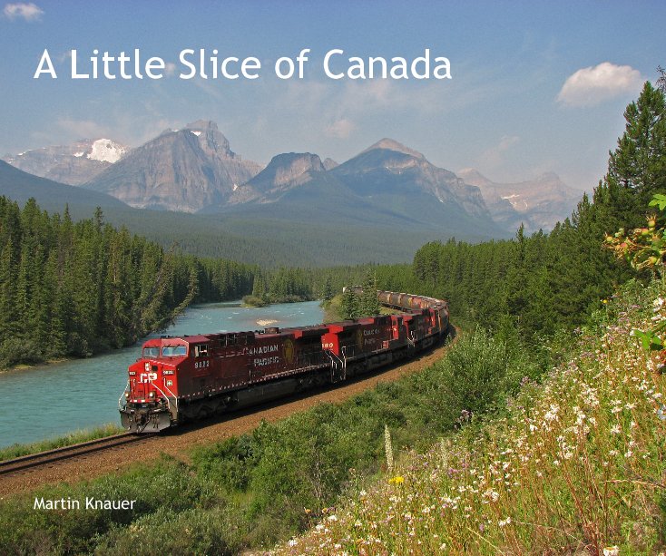 View A Little Slice of Canada by Martin Knauer
