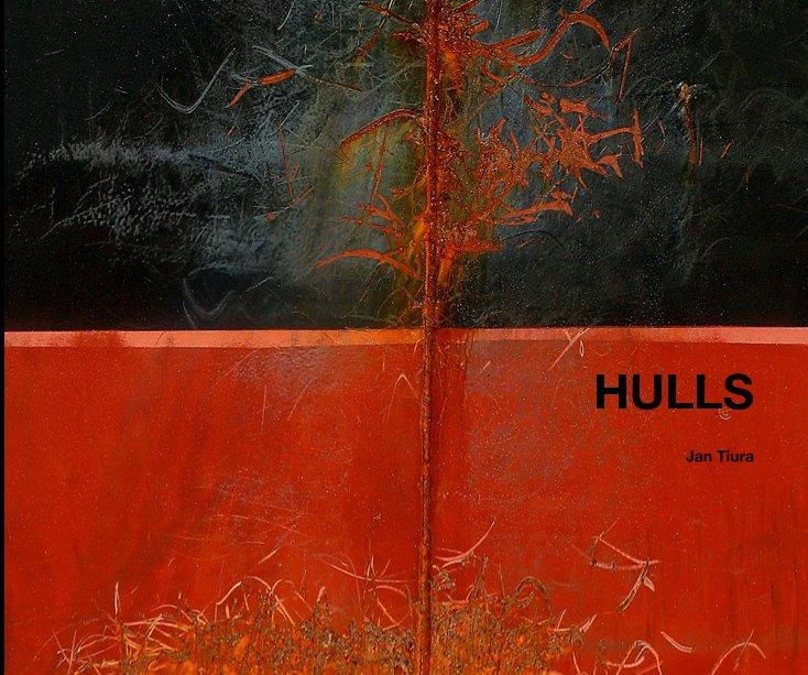 View HULLS by JAN TIURA
