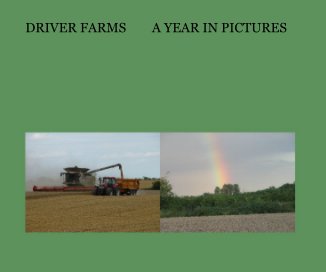 DRIVER FARMS A YEAR IN PICTURES book cover