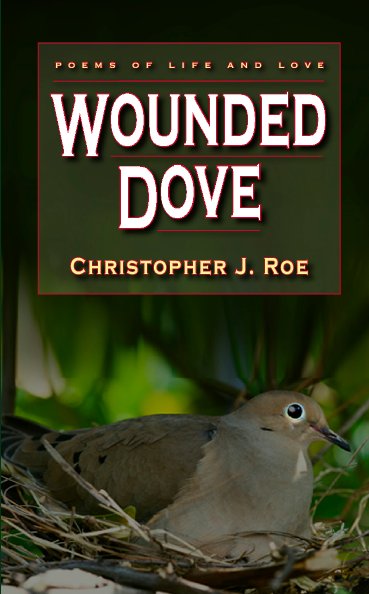 Ver Wounded Dove por Christopher J. Roe