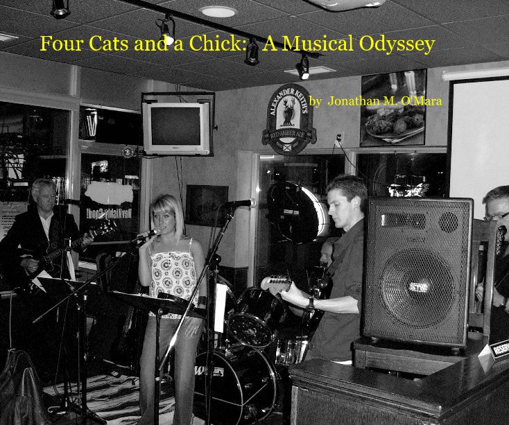 Ver Four Cats and a Chick: A Musical Odyssey por Jonathan M. O'Mara