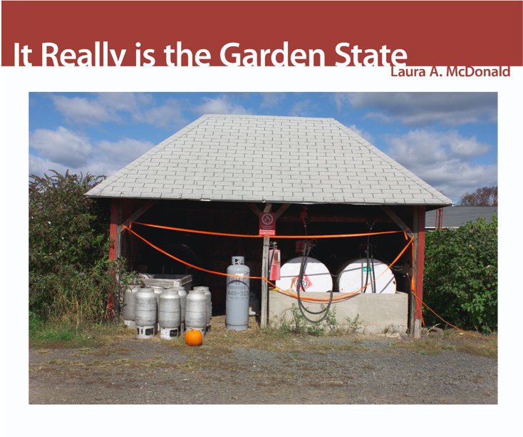 View It Really is the Garden State by Laura A. McDonald
