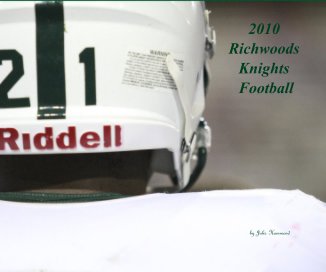 2010 Richwoods Knights Football book cover