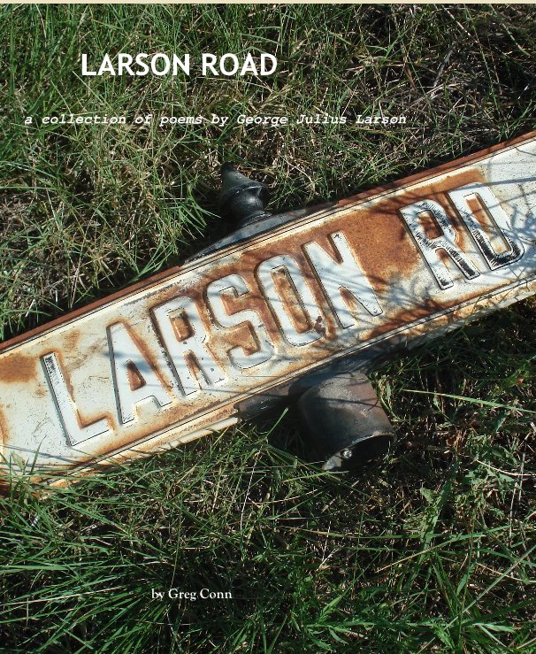 View LARSON ROAD (softcover edition) by Greg Conn