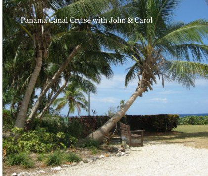 Panama Canal Cruise with John & Carol book cover