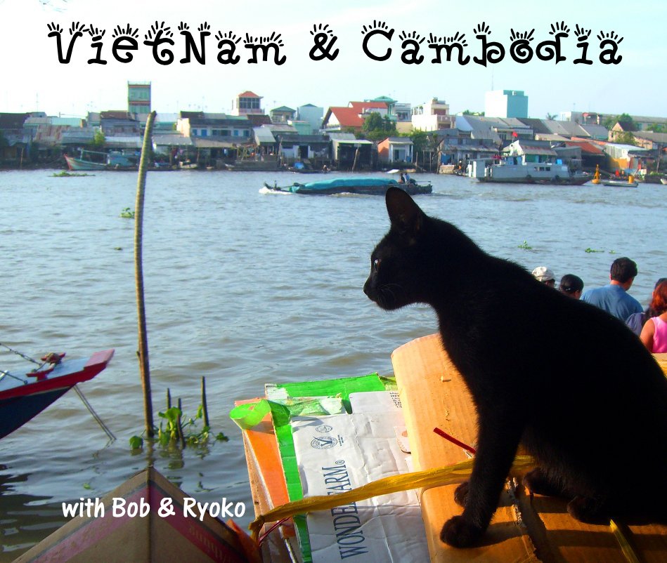 Bekijk VietNam & Cambodia op with Bob & Ryoko