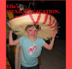 Ella's MEXICAN VACATION. book cover