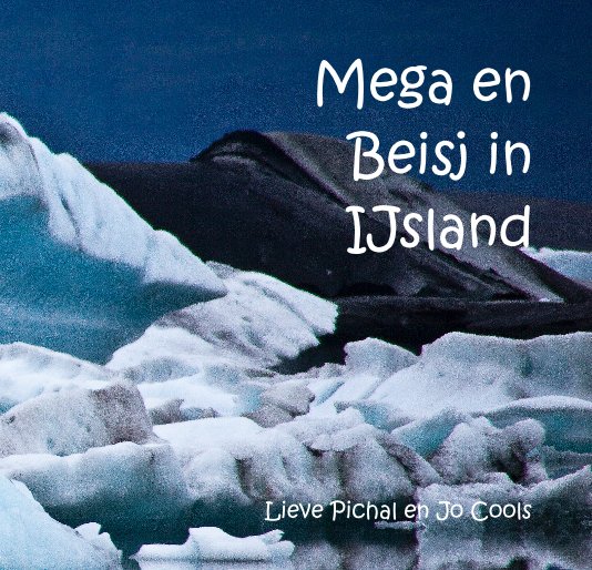 Ver Mega en Beisj in IJsland por Lieve Pichal en Jo Cools