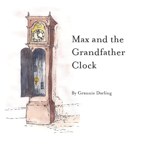 View Max and the Grandfather Clock by Grannie Darling