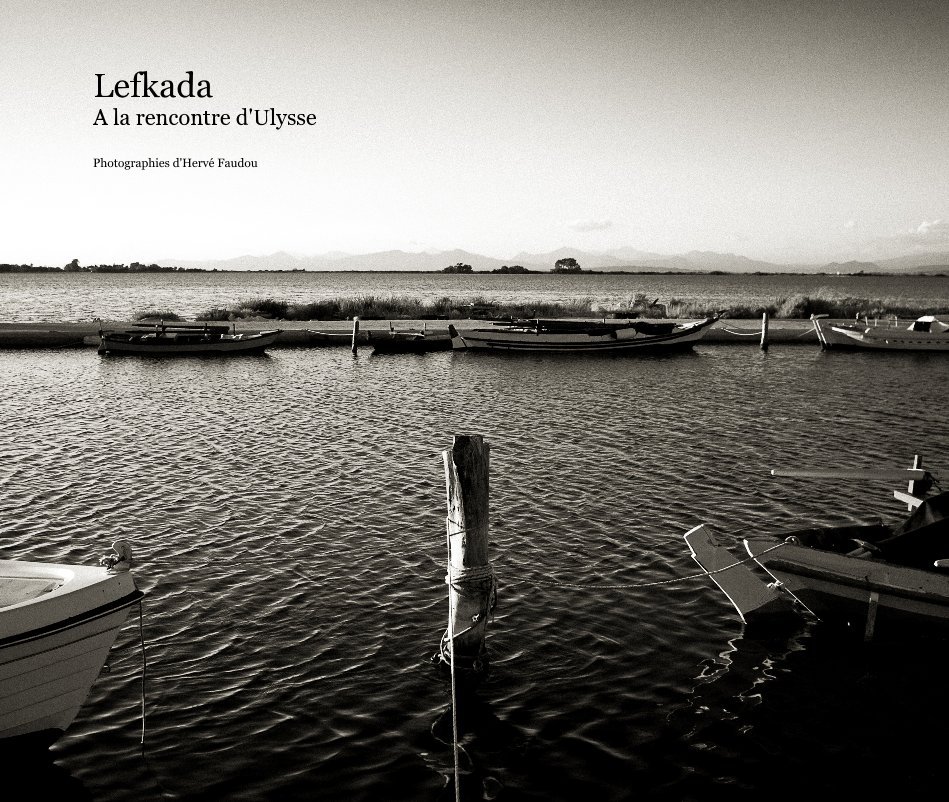 View Lefkada A la rencontre d'Ulysse by Photographies d'Hervé Faudou