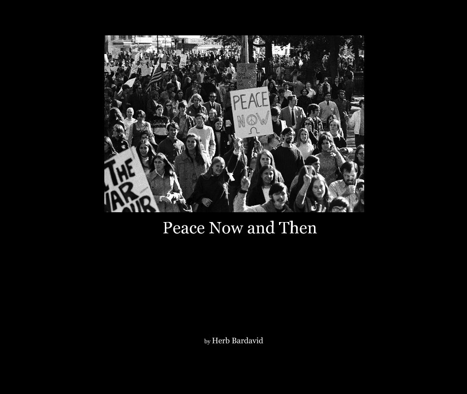 View Peace Now and Then by Herb Bardavid