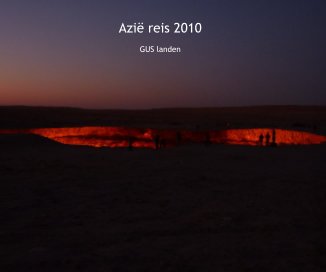 Azië reis 2010 / GUS landen book cover