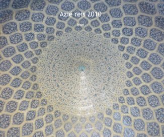 Azië reis 2010 / Iran book cover