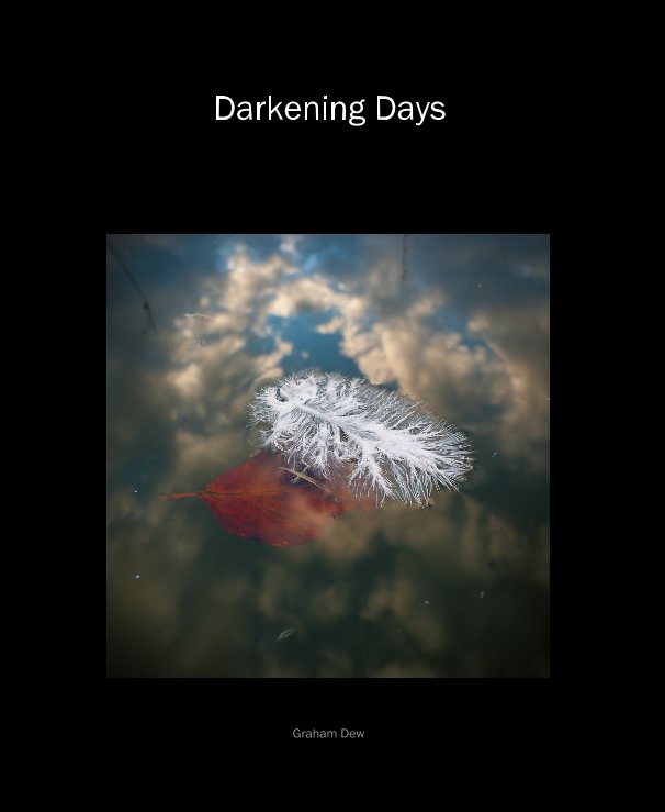 View Darkening Days by Graham Dew