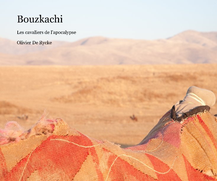 View Bouzkachi by Olivier De Rycke