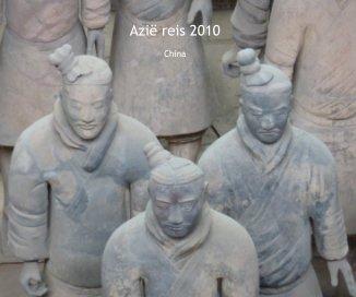Azië reis 2010 / China book cover