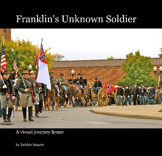 Ver Franklin's Unknown Soldier por Debbie Smartt