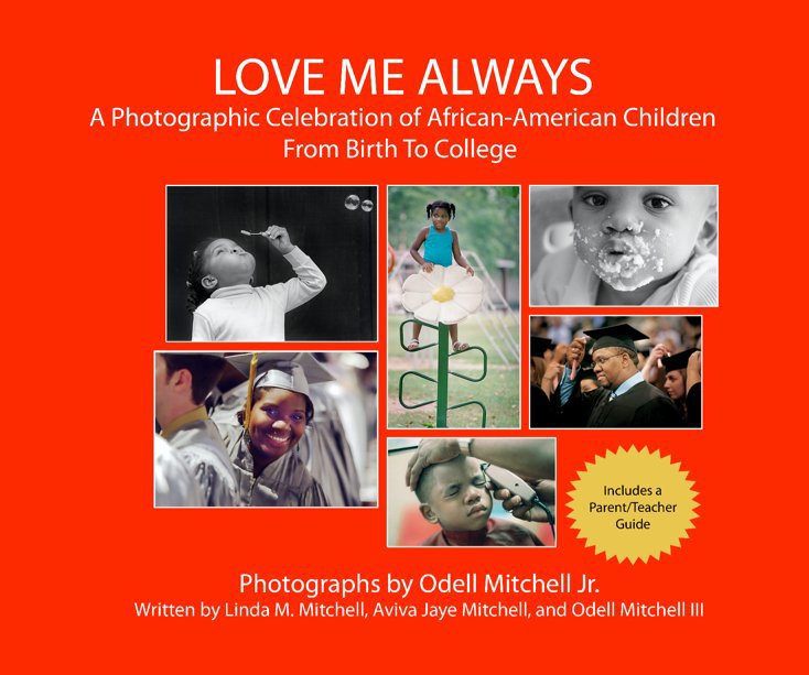 View Love Me Always (Medium, 10 x 8) by Linda M. Mitchell, Aviva J. Mitchell, Odell Mitchell III. Photographs by Odell Mitchell Jr.