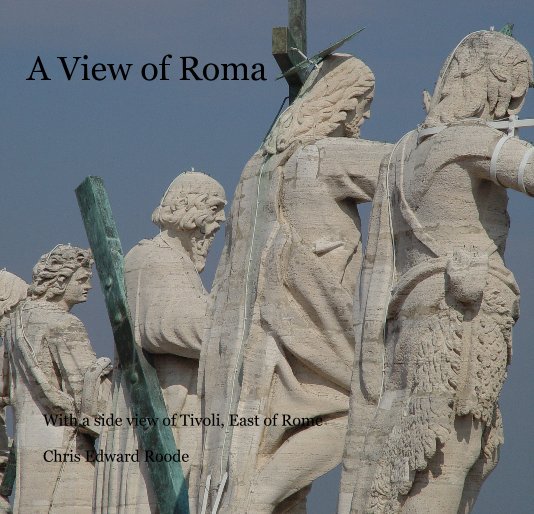 Visualizza A View of Roma di Chris Edward Roode