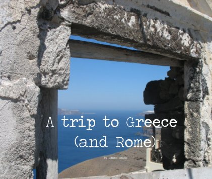 A trip to Greece (and Rome) book cover