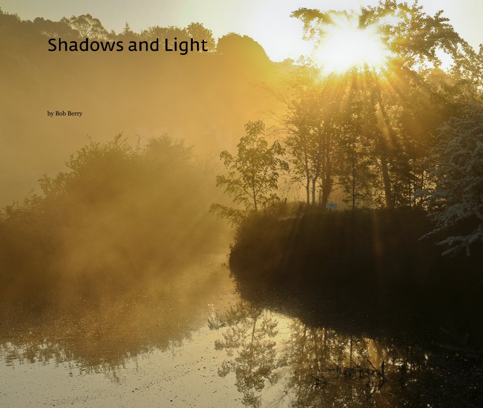View Shadows and Light by Bob Berry