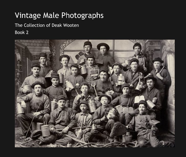 View Vintage Male Photographs, Book 2 by Deak Wooten