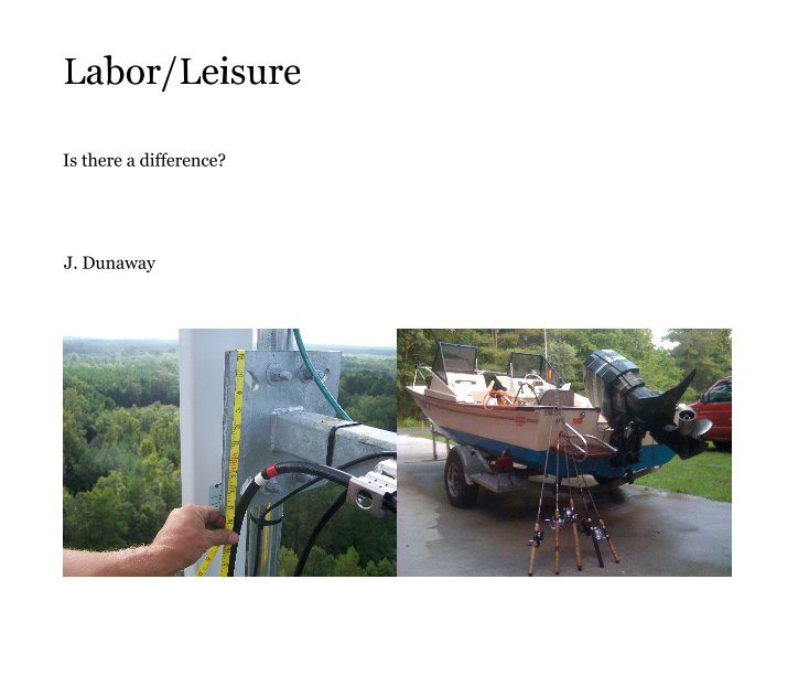 View Labor/Leisure by J. Dunaway