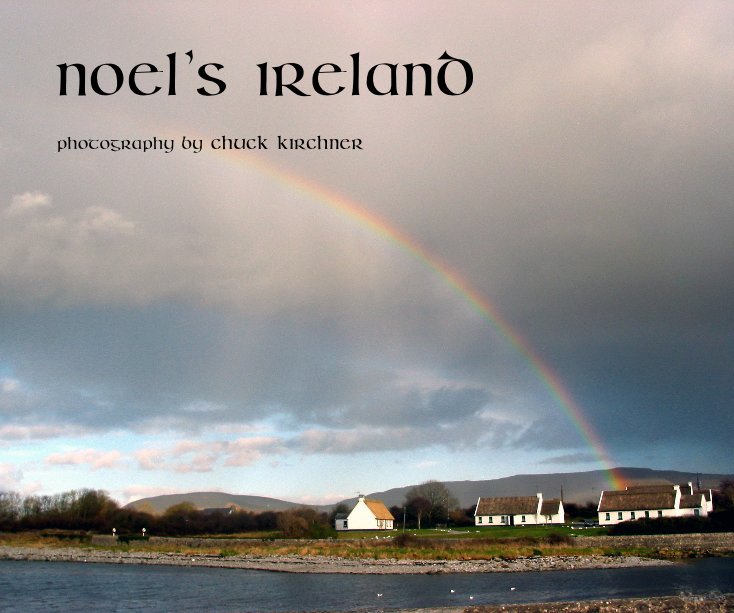 Ver Noel's Ireland por photography by Chuck Kirchner