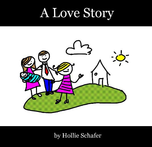 View A Love Story by Anne Stake