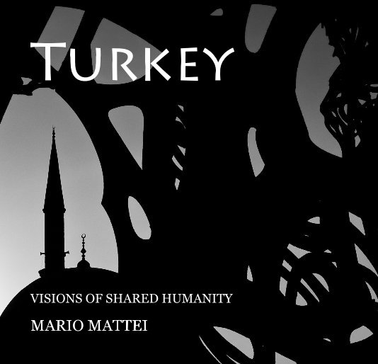View Turkey by MARIO MATTEI