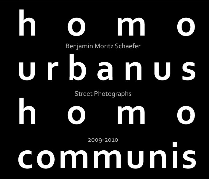 View homo urbanus homo communis by Benjamin Moritz Schaefer