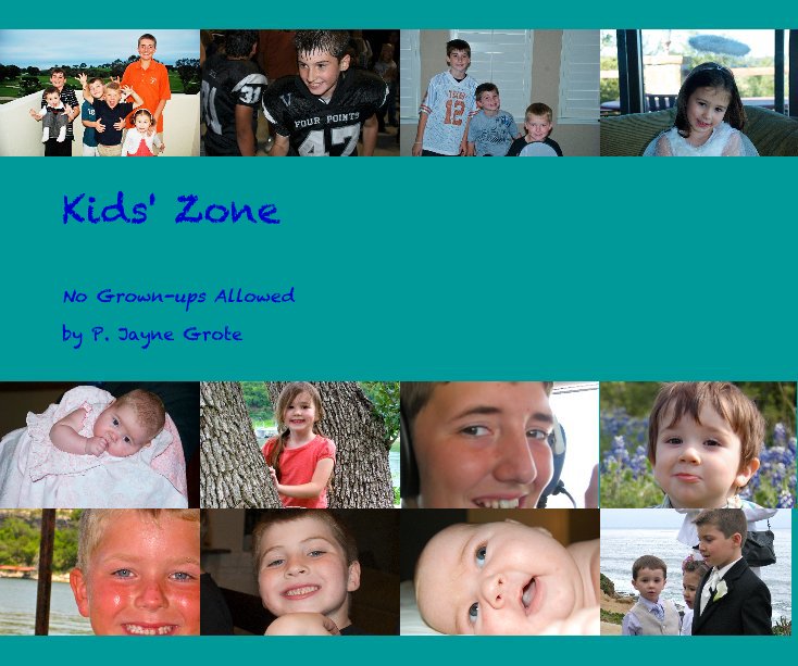 Ver Kids' Zone por P. Jayne Grote