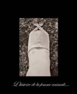 L'histoire de la femme animale... book cover