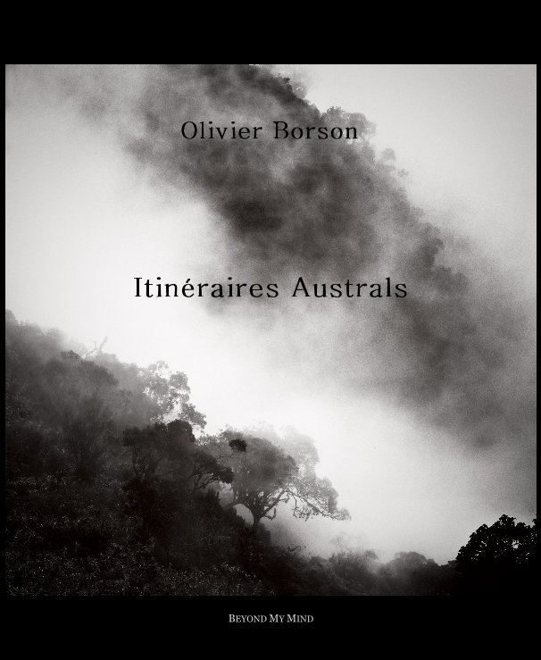 View Itinéraires Australs by Olivier Borson