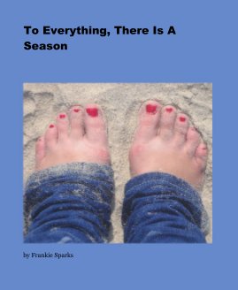 To Everything, There Is A Season book cover