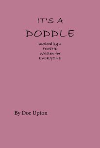 IT'S A DODDLE Inspired by a FRIEND Written for EVERYONE book cover