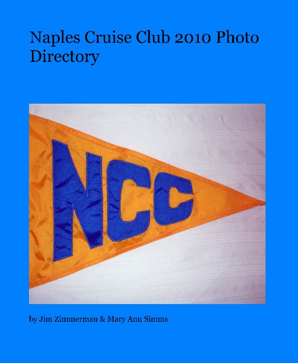 Ver Naples Cruise Club 2010 Photo Directory por Jim Zimmerman & Mary Ann Simms